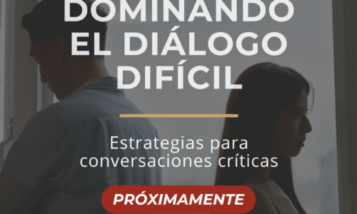 Dominando el diálogo difícil. Estrategias para conversaciones críticas